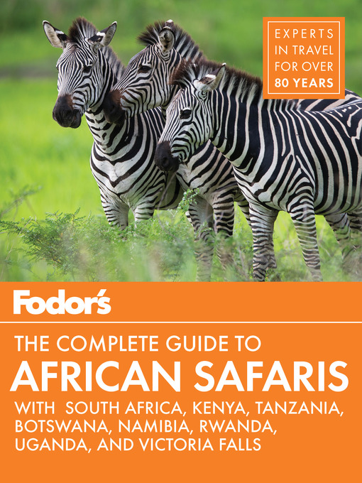 Title details for Fodor's the Complete Guide to African Safaris by Fodor's Travel Guides - Wait list